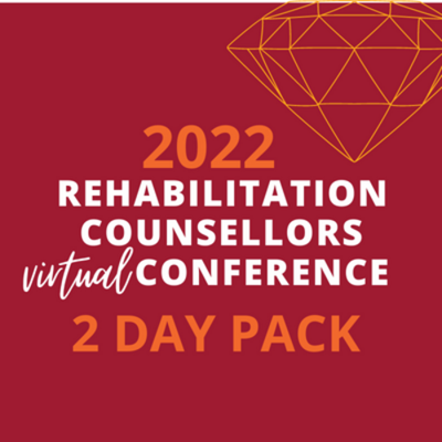 2022 Rehabilitation Counsellors Virtual Conference - 2 day pack