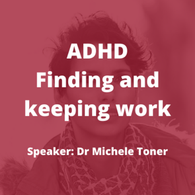 ADHD - Finding and keeping work