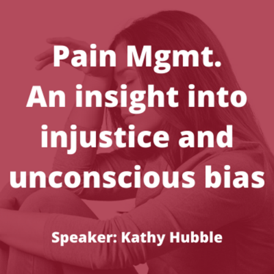 Pain Management - An Insight into Injustice & Unconscious Bias
