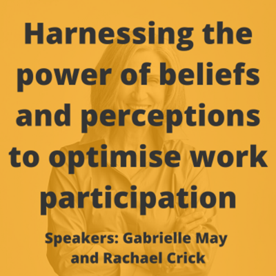 Harnessing the power of beliefs to optimise work participation