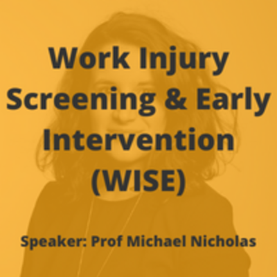 Changing the trajectory: Work Injury Screening & Early Intervention (WISE)